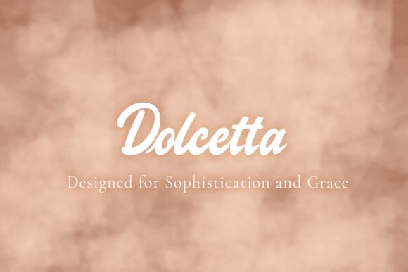 Dolcetta: A Modern Script Font for Elegant Branding