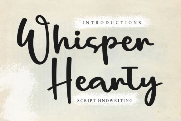 Whisper Hearty Font Review for Campaign Designers